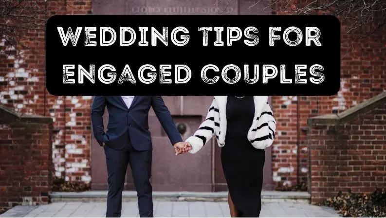 Wedding Tips for Engaged Couples
