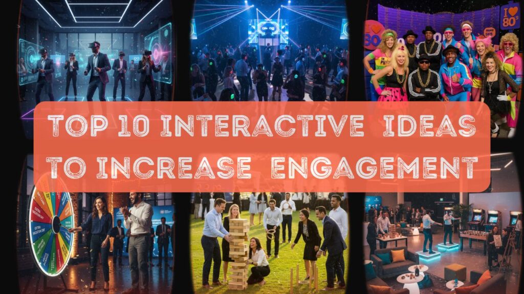 Top 10 Interactive Ideas That Increase Guest Engagement for 2026 for corporate events